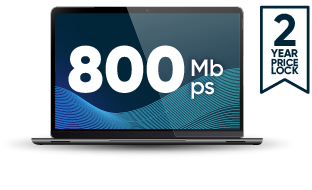 800 Mbps with 2 year price guarentee